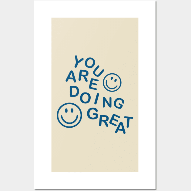 You are doing great Wall Art by Holailustra